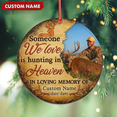 Maxcorners Personalized Hunting Memorial Ornament, Someone We Love Is Hunting In Heaven Keepsake
LM0411