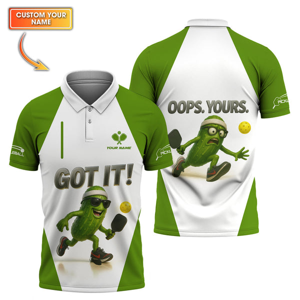 Maxcorners Funny Pickleball Shirt, Got It! Oops. Yours. Shirts, Custom Name Pickleball Tee For Players LM0509