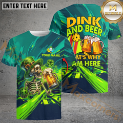 Maxcorners Pickleball Dink And Beer That's Why I Am Here Personalized Name, Team Name Unisex Shirt