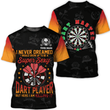 Maxcorners I Never Dreamed Super Sexy Dart Player, Personalized Name 3D Shirt