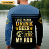 Maxcorners I Just Wanna Drink Beer And Jerk My Rod SPF Shirts, Fishing Shirts For Men, Funny Fisherman Gift