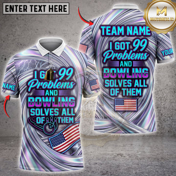Maxcorners Bowling American Flag 99 Problems Bowling Solves All Personalized Name 3D Unisex Shirt