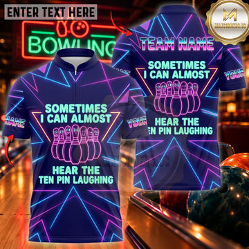 Maxcorners Bowling Sometimes I Can Almost Hear The Ten Pin Laughing Personalized Name 3D Unisex Shirt