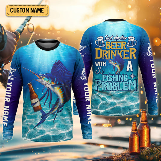 Maxcorners Just Another Beer Drinker With A Fishing Problem Marlin Fishing Shirt, Funny Fishing Shirt, Men's Fishing Shirt