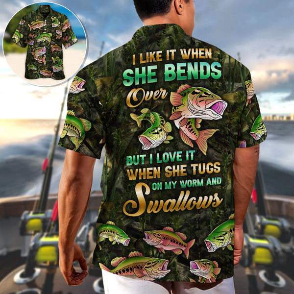 Maxcorners Fishing The I Like It When She Bends Over But I Love It When She Tugs On My Worm And Swallows Amazing Style Hawaiian Shirt