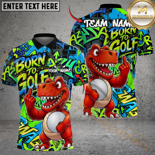 Maxcorners Graffiti Dinosaur Born To Golf Polo Personalized Name, Team Name 3D Shirt (4 Colors)