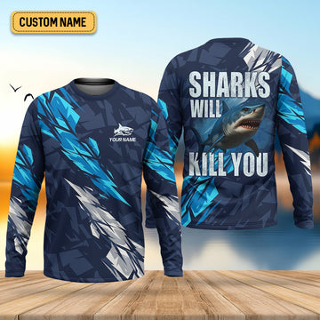 Maxcorners Sharks Will Kill You Performance Fishing Shirts, SPF Shirt For Men, Presents For Fishermen