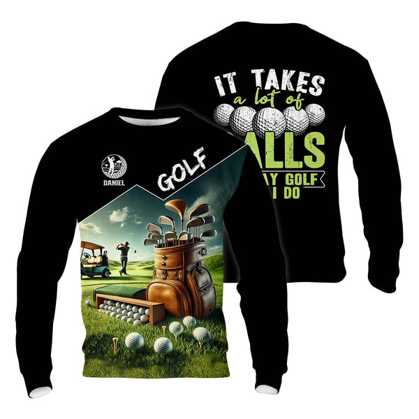 Maxcorners It Takes A Lot Of Balls To Play Golf Like I Do, Custom Golf Shirt, Funny Golf Polos, Unique Gift For Golfer