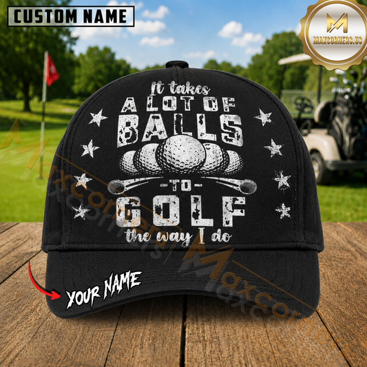 Maxcorners Golf It Takes A Lot Of Balls To Golf Black White Vintage Quote Personalized Name 3D Cap
