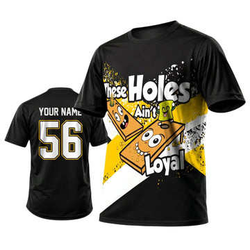 Maxcorners Cornhole Holes Ain’t Loyal Typography Personalized Name 3D Unisex Shirt