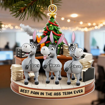 Maxcorners Best Pain in the Ass Team Ever, Donkey Coworker Office Decoration - Personalized Acrylic Ornament - Custom Employee Gift Exchange, White Elephant Gift 2D Flat
