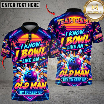 Maxcorners Bowling I Know I Bowl Like An Old Man Colorful Neon Personalized Name 3D Unisex Shirt