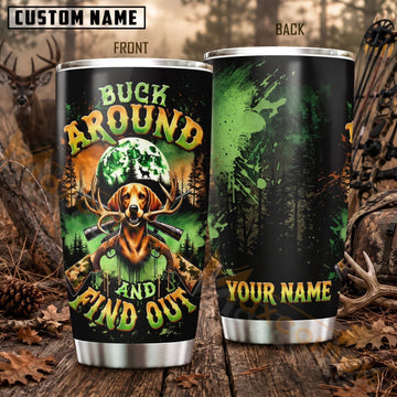 Maxcorners Hunting Buck Around And Find Out Green Camo Personalized Name 3D Tumbler