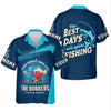 Maxcorners The Best Days Are Spent Fishing, The Bobber Fishing Sports, SPF Shirt For Men, Fishing Shirts For Men