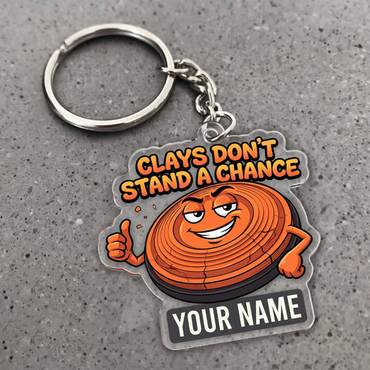 Maxcorners Clay Shooting Clay Don't Stand A Chance Funny Target Customized Name 3D Keychain And Ornament