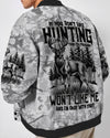 Maxcorners If You Don't Like Hunting Bomber Jacket LM1601