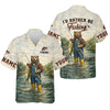 Maxcorners I'd Rather Be Fishing Bear - Outdoor Fishing Shirt, Fishing UPF Shirts, Funny Fishing Shirt