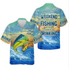 Maxcorners Weekend Forecast Fishing With A Chance Of Drinking Men's Fishing Shirt, Mahi Fishing Shirt, UPF Fishing Shirt