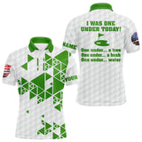 Maxcorners Funny Mens golf polo shirts green and white custom I was one under today, under a tree, bush, water LM3006