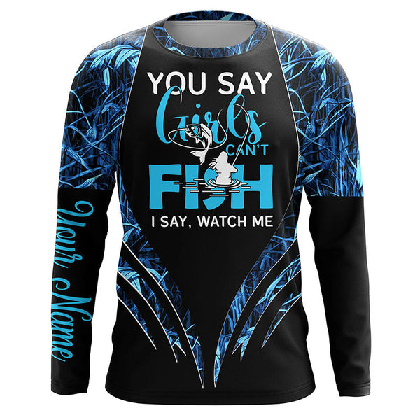 Maxcorners You say girls can't fish, I say watch me blue camo custom fishing girl 3D All Over Printed Shirts MT2108