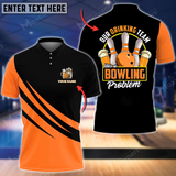 Maxcorners Bowling And Beer Our Drinking Team Has a Bowling Problem Customized Name 3D Polo Shirt