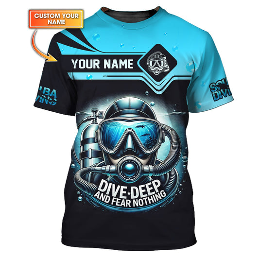 Maxcorners Scuba Diving Custom Name 3D Shirt Dive Deep And Fear Nothing Personalized Gift For Diver Lovers LM2111