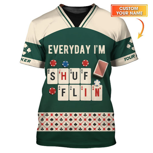 Maxcorners Custom Poker T Shirt Everyday Iâ€™m Shufflin Tee Green Card Deck Design for Poker PlayersLM1009