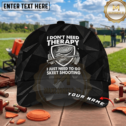 (8 Colors) Maxcorners I Don't Need Therapy Skeet Shooting Shield Green Trap Shooting Multicolor Options Personalized Name, Team Name 3D Cap