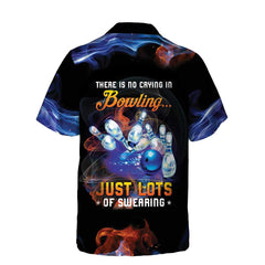 Maxcorners There Is No Crying In Bowling Just Lots Of Swearing Hawaiian Shirt