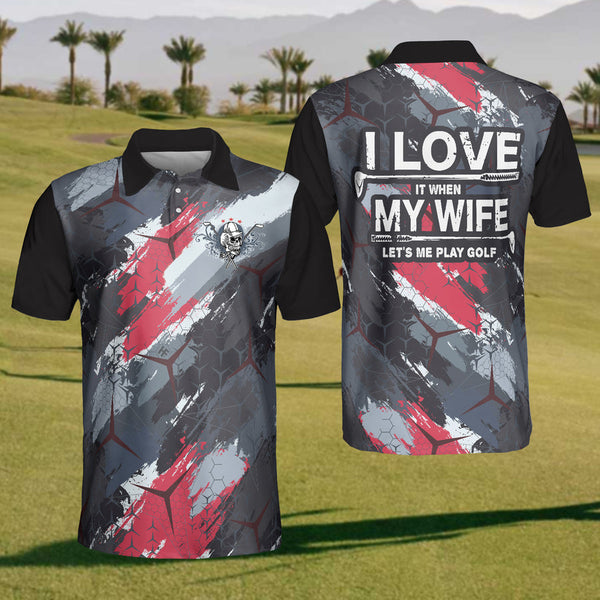 Maxcorners I Love When My Wife Let Me Play Golf Mens Golf Polo Shirt, Mens Goft Gift, Gift For Golf Lovers