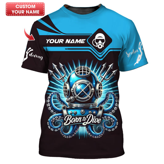 Maxcorners Born To Dive Custom Name 3D Shirt Scuba Diving Personalized Gift For Diver Lovers LM2111