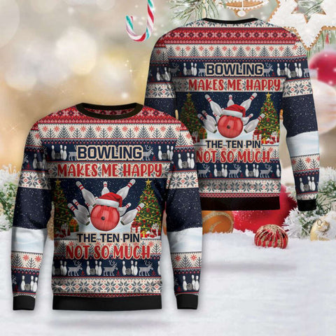 Maxcorners Bowling Makes Me Happy The Ten Pin Not So Much Christmas 3D Sweater