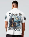 Maxcorners I Camp To Burn Off The Crazy Bigfoot All Over Print LM2101