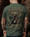 Maxcorners If You Don't Like Hunting Deer All Over Print LM1601