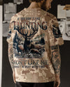 Maxcorners If You Don't Like Hunting All Over Print LM1601