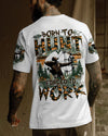Maxcorners Born To Hunt Forced To Work All Over Print LM1601