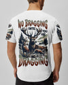 Maxcorners No Bragging Until You're Dragging Hunting All Over Print LM1601