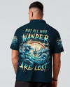 Maxcorners Not All Who Wander Are Lost All Over Print LM2101