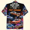 If Your Car Doesn't Scare You A Little It's Not Fast Enough, Custom Drag Racing Car Photo Hawaiian Shirt, Gift For Racing Lovers
