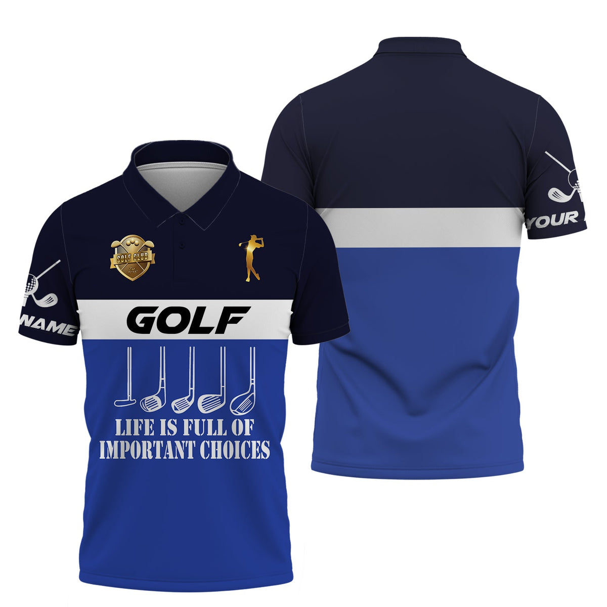 MaxCorners Golf Life Is Full Of Important Choices Customized Name 3D Polo Shirt For Men