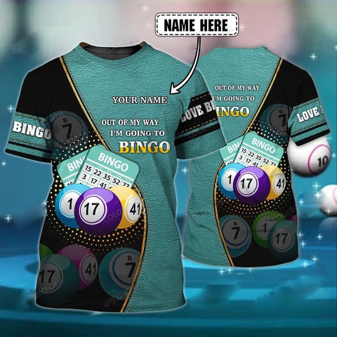 Maxcorners Bingo Out Of My Way Customized Name 3D Shirt
