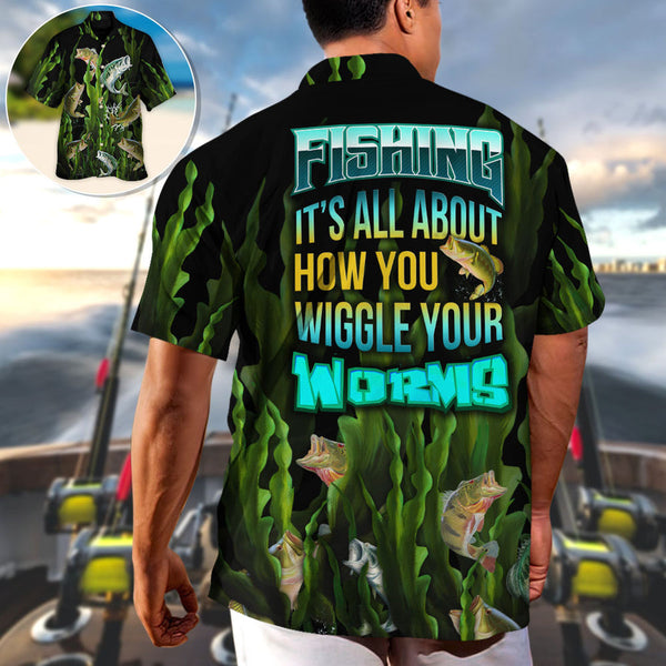 Maxcorners Fishing It's All About How You Wiggle Your Worms Hawaiian Shirt