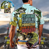 Maxcorners Fishing Saved Me Form Becoming A PornStar Hawaiian Shirt