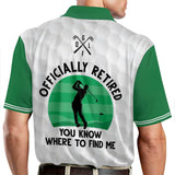 Maxcorners Golf Premium Officially Retired You Know Where To Find Me Personalized Name All Over Printed Shirt