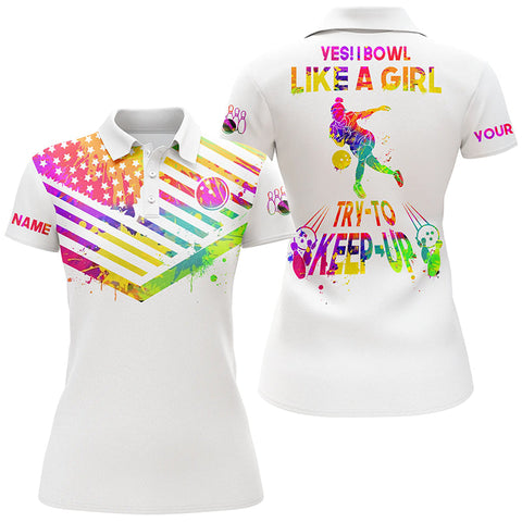 Maxcorners Watercolor Bowling American Flag Yes I Bowl Like A Girl Try To Keep Up Premium Customized Name 3D Shirt For Women