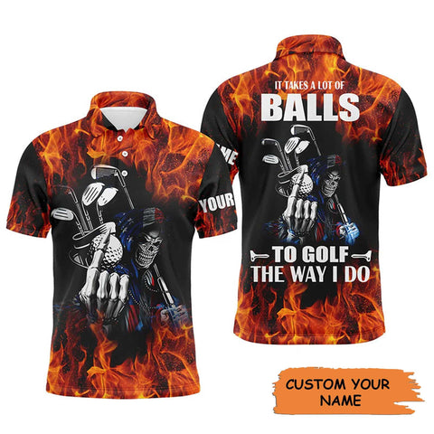 Max Corners It Takes A Lot Of Balls To Golf The Way I Do Flame 3D Custom Polo Shirt