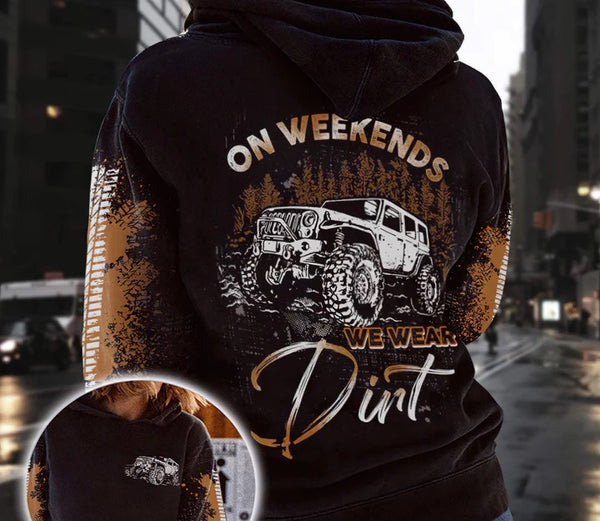 Maxcorners Jeep On Weekend We Wear Dirt 3D Over Printed Hoodie