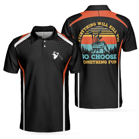 products/men-golf-polo-shirt-everything-will-kill-you-so-choose-something-fun-golf-shirt-for-men-perfect-polo-shirt-for-men-golfers-amzanimalsgift-1_5000x_e9253fa4-6f03-44c4-91d6-6adf91405236.png