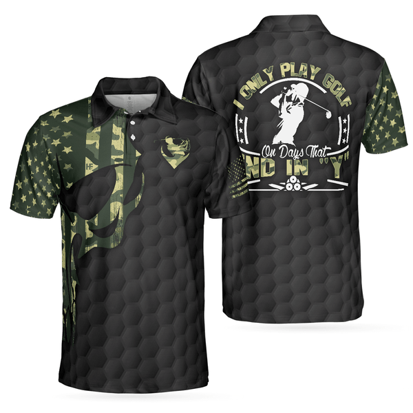 Max Corners I Only Play Golf On Days That End In "Y" 3D Custom Polo Shirt